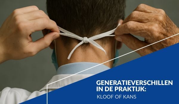 Generatieverschillen in de praktijk